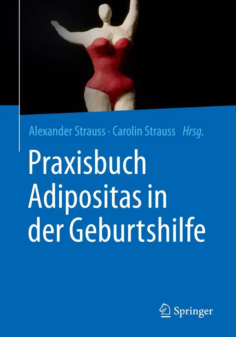Cover: 9783662619056 | Praxisbuch Adipositas in der Geburtshilfe | Alexander Strauss (u. a.) Cover: 9783662619056 | Praxisbuch Adipositas in der Geburtshilfe | Alexander Strauss (u. a.)