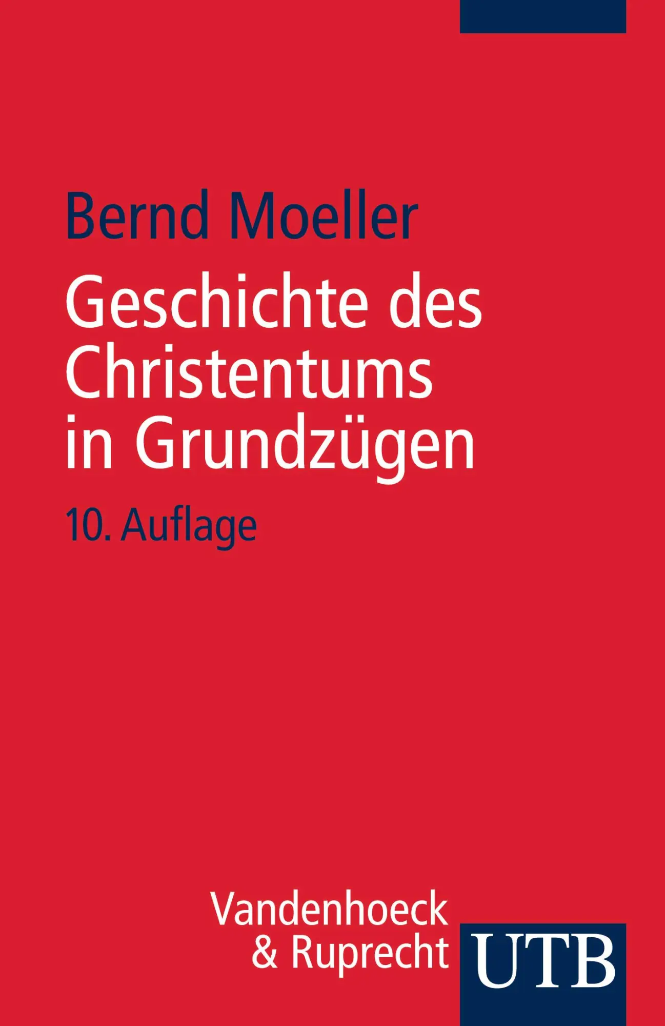 Cover: 9783825209056 | Geschichte des Christentums in Grundzügen | Bernd Moeller | Buch