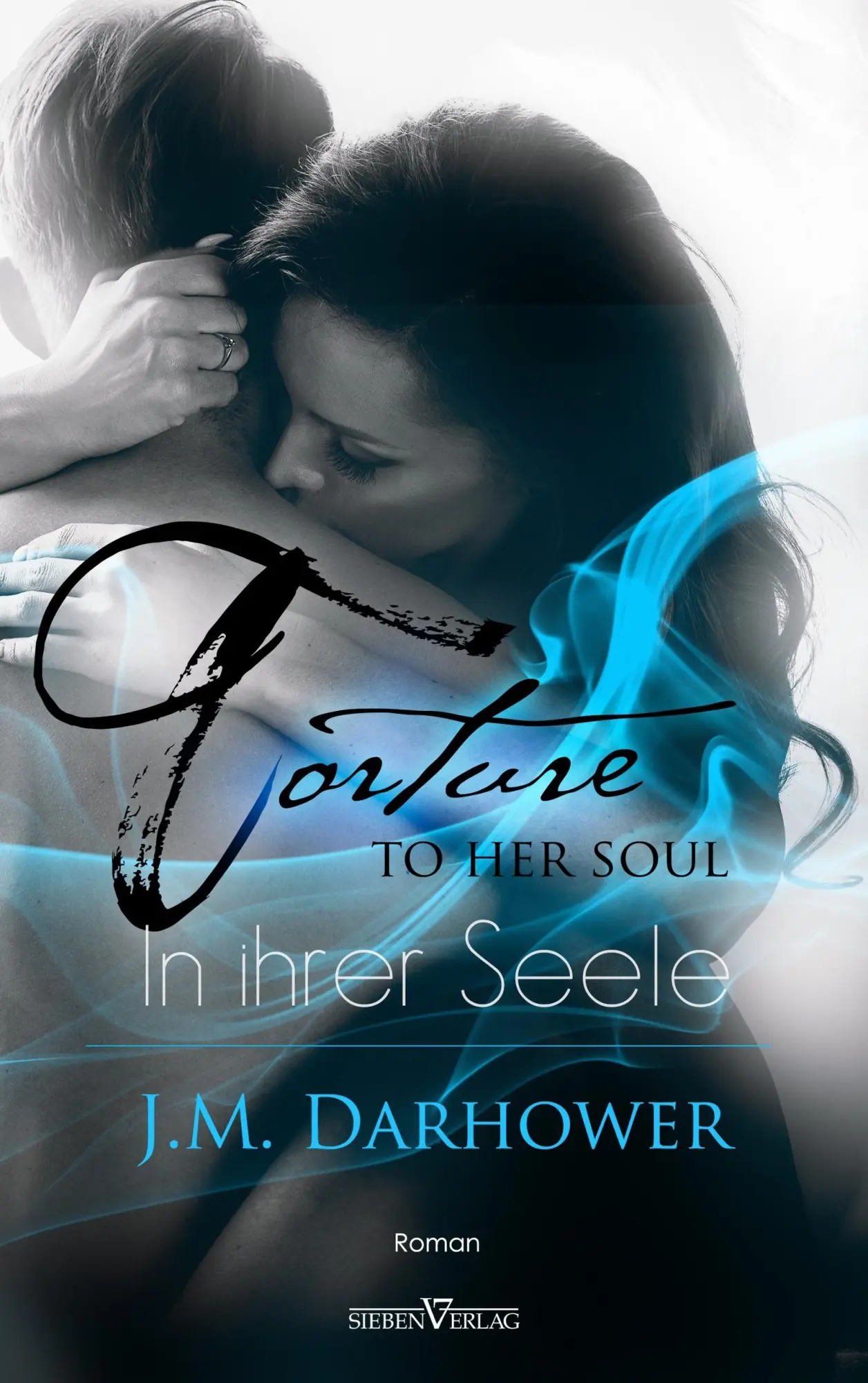 Cover: 9783864439056 | Torture to her soul - In ihrer Seele | J. M. Darhower | Taschenbuch