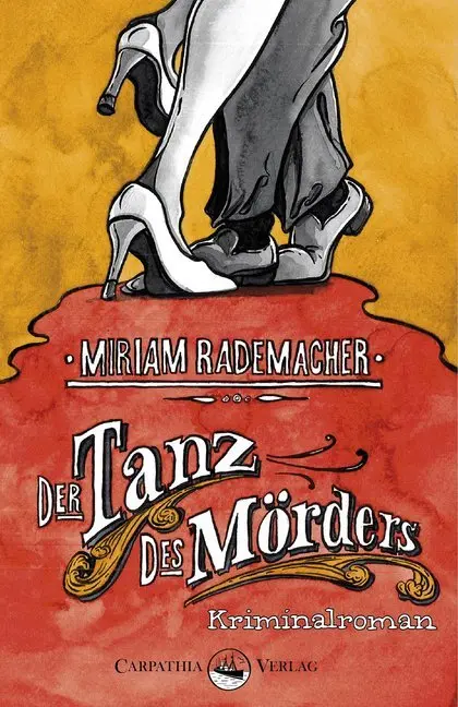 Cover: 9783943709056 | Der Tanz des Mörders | Miriam Rademacher | Taschenbuch | 286 S. | 2015