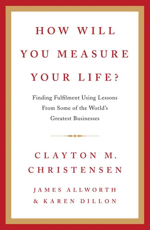 Cover: 9780007449156 | How Will You Measure Your Life? | Clayton Christensen (u. a.) | Buch