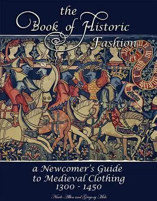 Cover: 9781937439156 | The Book of Historic Fashion | Gregory D. Mele (u. a.) | Taschenbuch