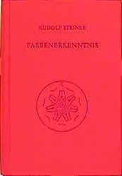 Cover: 9783727429156 | Farbenerkenntnis | Rudolf Steiner | Buch | 544 S. | Deutsch | 2001