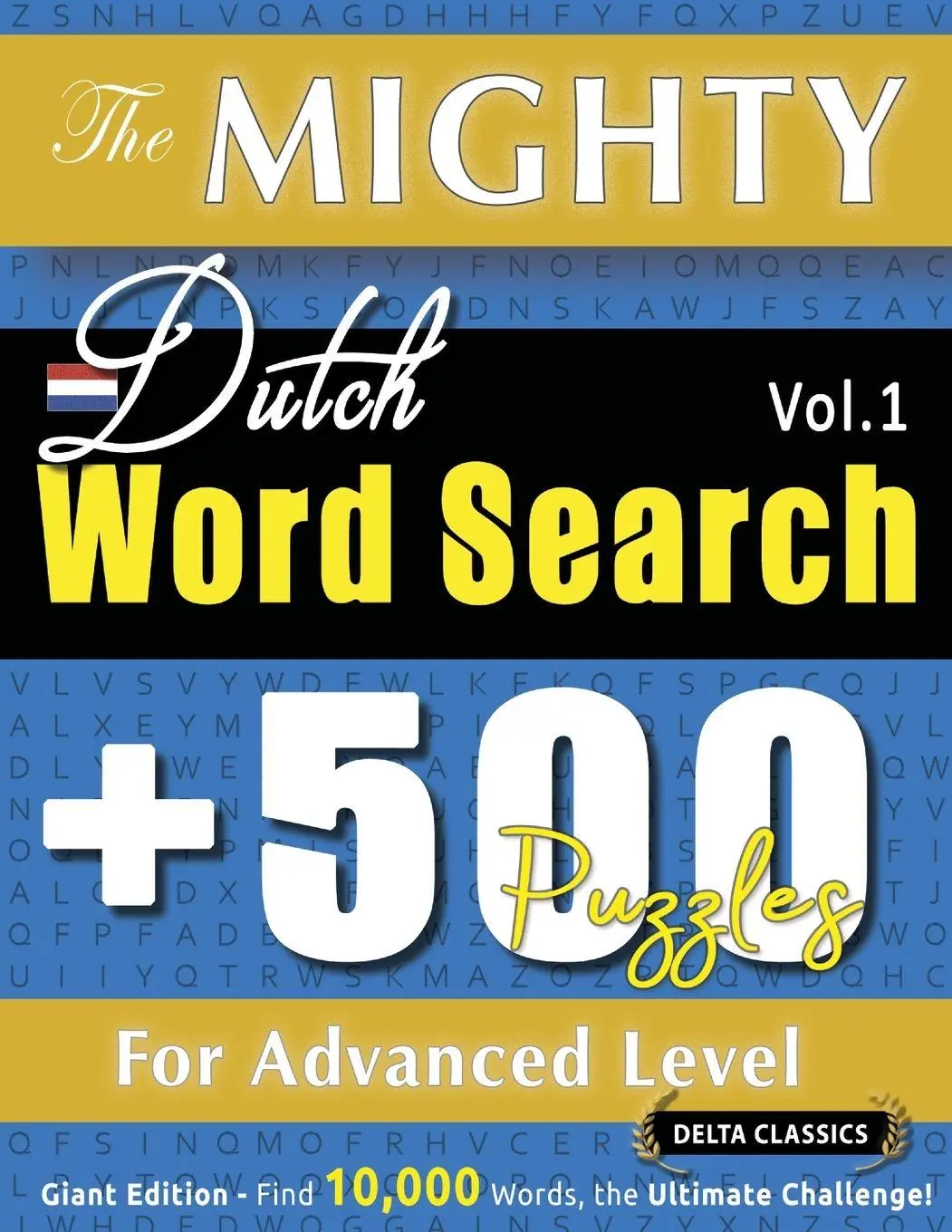 Cover: 9798349049156 | THE MIGHTY DUTCH WORD SEARCH - 500 PUZZLES FOR ADVANCED LEVEL -...