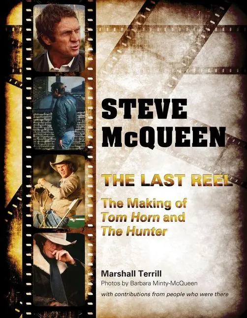 Cover: 9781956309256 | Steve McQueen, The Last Reel | The Making of Tom Horn and The Hunter