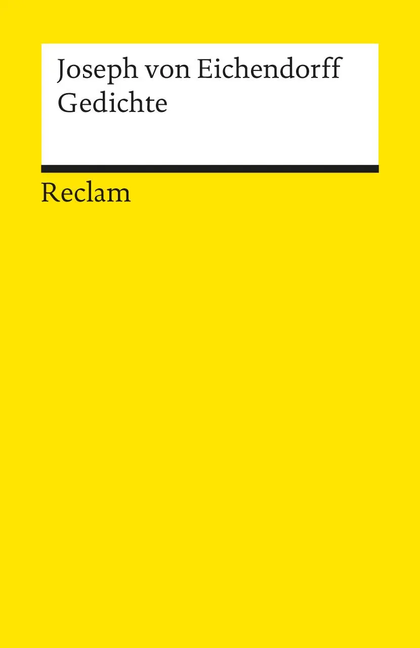 Cover: 9783150079256 | Gedichte | Joseph von Eichendorff | Taschenbuch | 214 S. | Deutsch Cover: 9783150079256 | Gedichte | Joseph von Eichendorff | Taschenbuch | 214 S. | Deutsch