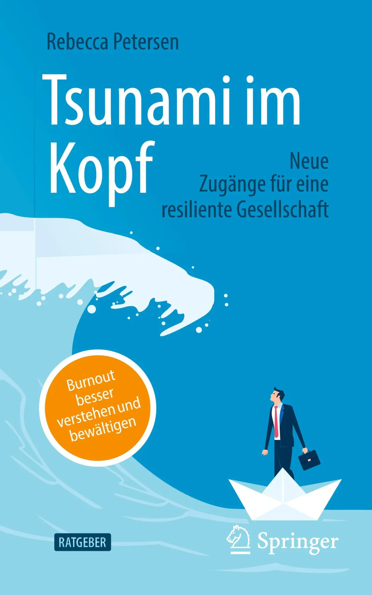 Cover: 9783658429256 | Tsunami im Kopf - Burnout besser verstehen und bewältigen | Petersen