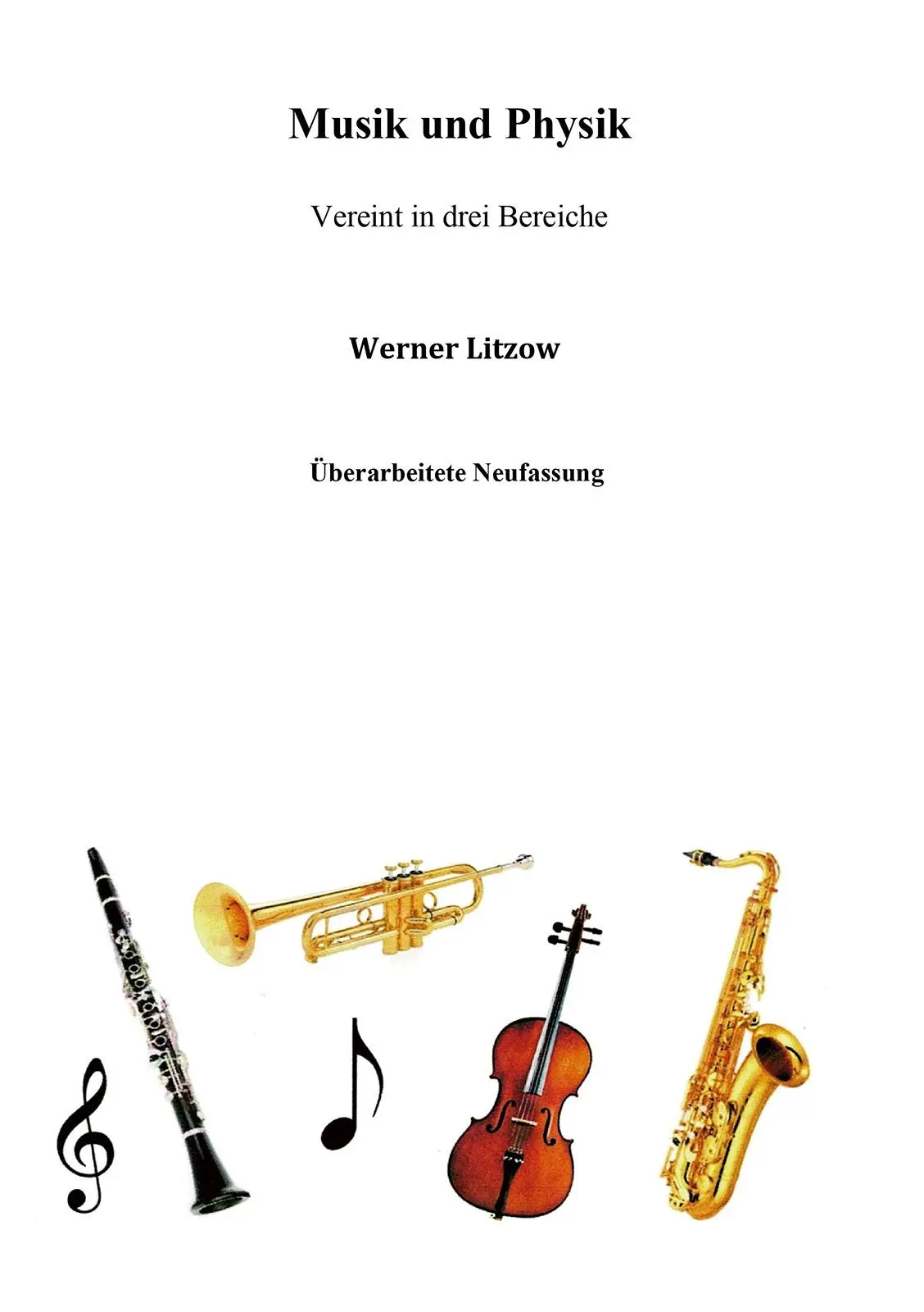 Cover: 9783844099256 | Musik und Physik | Vereint in drei Bereiche | Werner Litzow | Buch