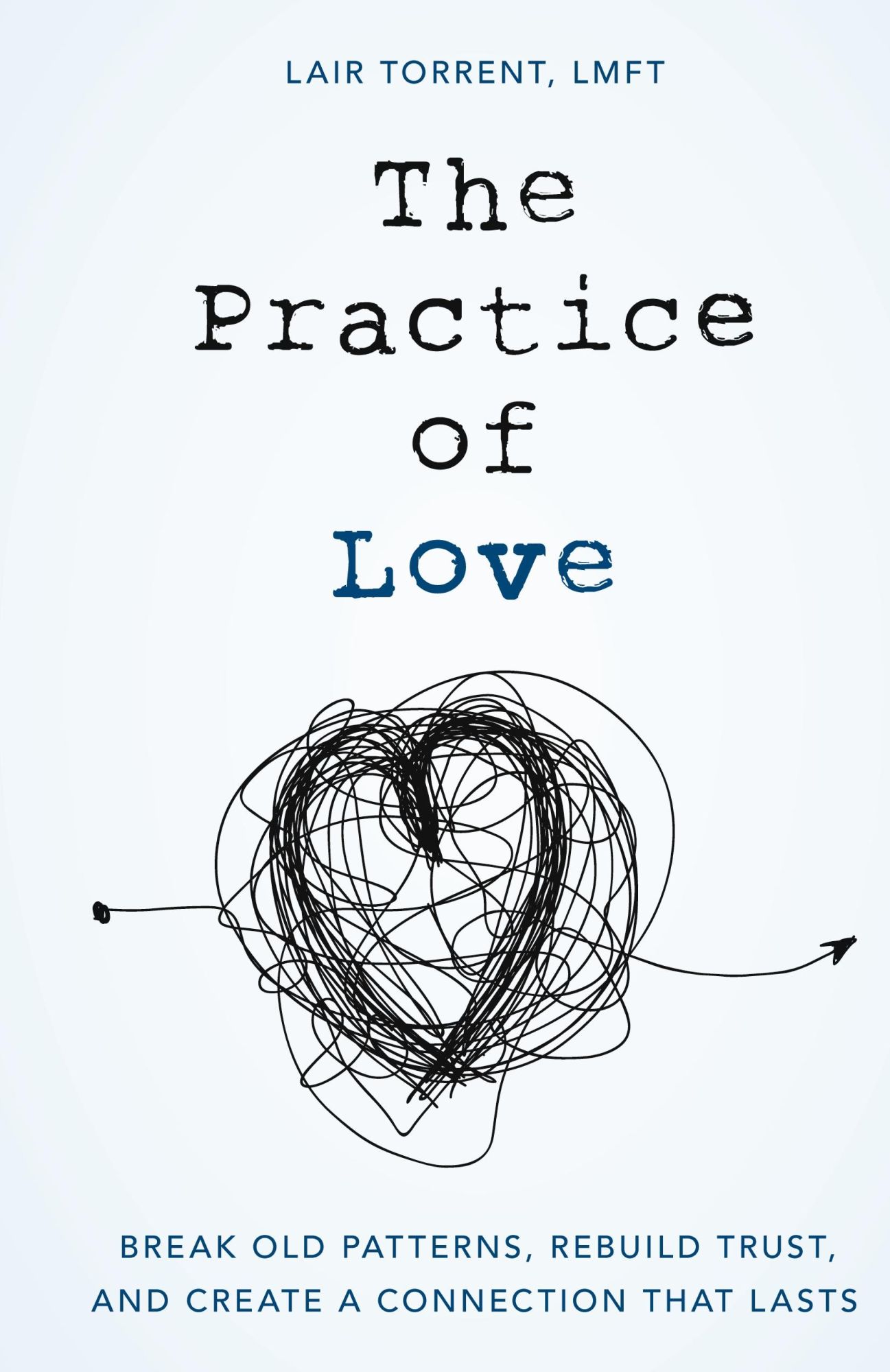 Cover: 9781538139356 | The Practice of Love | Lair Torrent | Buch | Englisch | 2022
