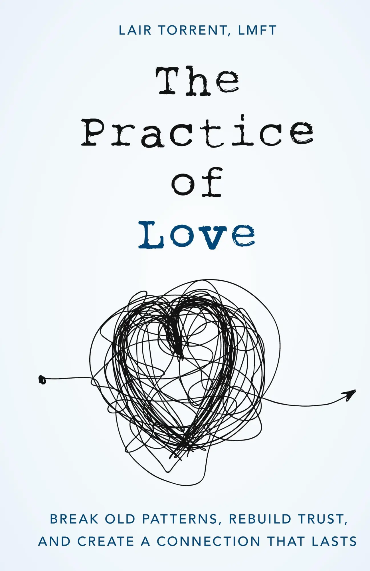 Cover: 9781538139356 | The Practice of Love | Lair Torrent | Buch | Englisch | 2022
