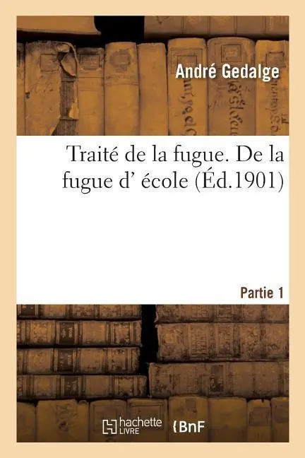 Cover: 9782329219356 | Traité de la Fugue. Partie 1. de la Fugue D' École | André Gedalge