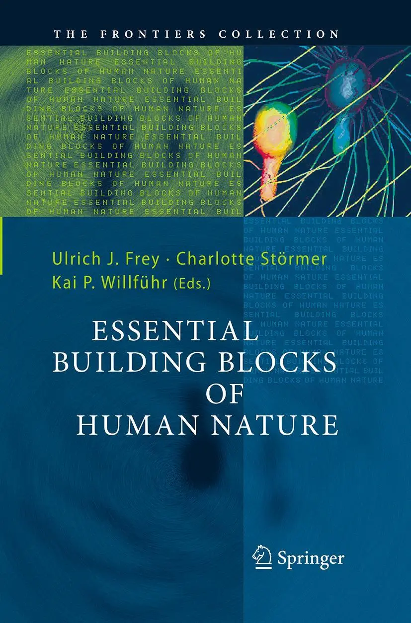 Cover: 9783662519356 | Essential Building Blocks of Human Nature | Ulrich J. Frey (u. a.)