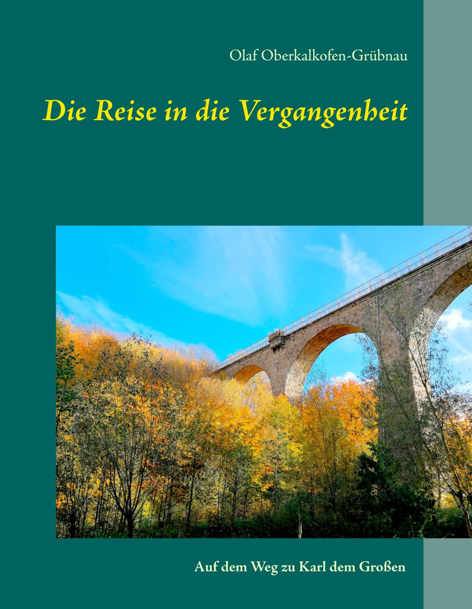 Cover: 9783749429356 | Die Reise in die Vergangenheit | Auf dem Weg zu Karl dem Großen | Buch