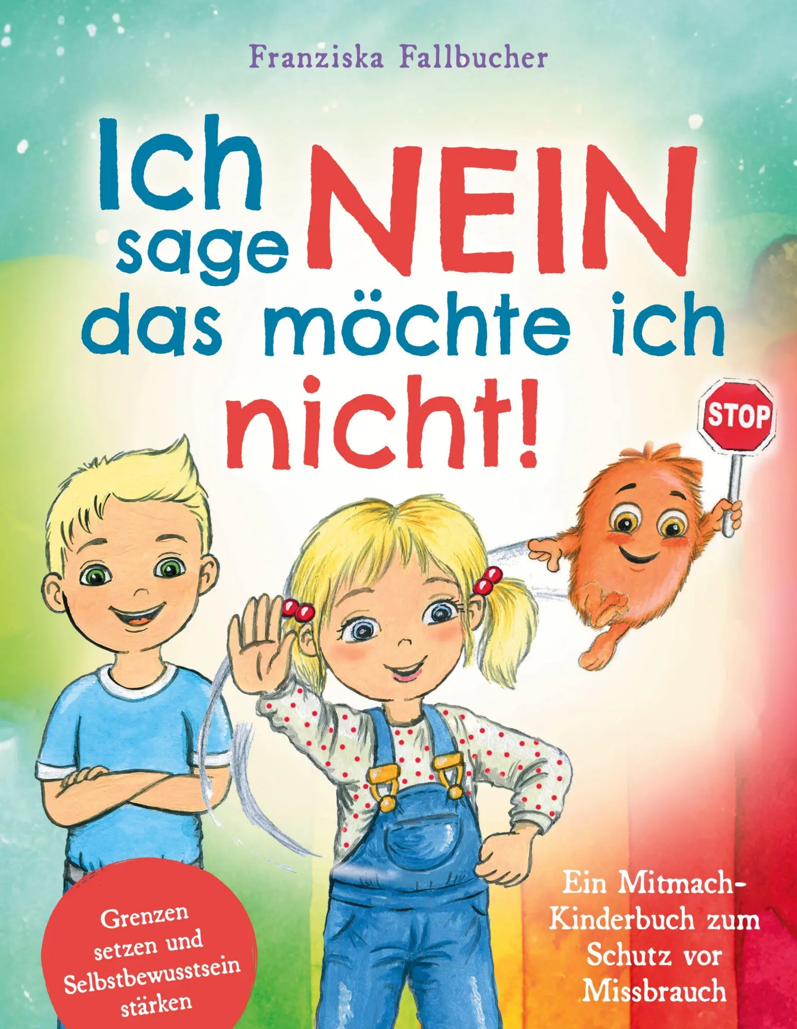Cover: 9783982459356 | Ich sage Nein - Das möchte ich nicht! Ein Mitmach-Kinderbuch zum...