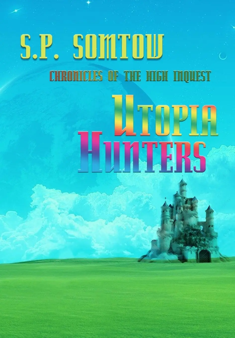 Cover: 9781940999456 | Utopia Hunters: Chronicles of the High Inquest: 40th Anniversary...