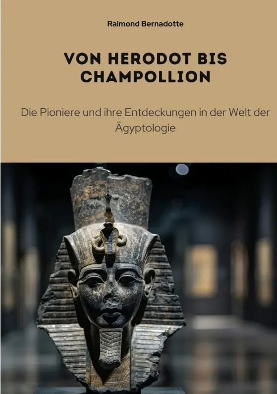 Cover: 9783384319456 | Von Herodot bis Champollion | Raimond Bernadotte | Taschenbuch | 2024