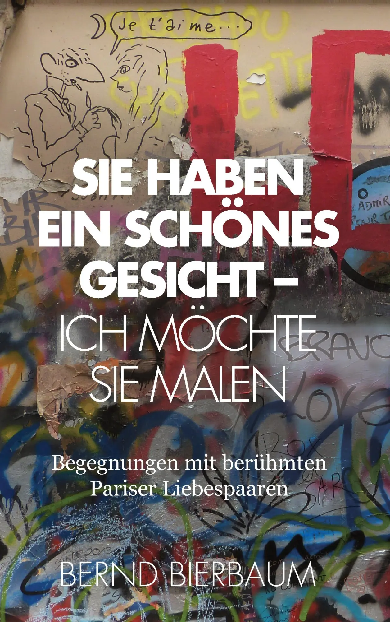 Cover: 9783735799456 | Sie haben ein schönes Gesicht - Ich möchte Sie malen | Bernd Bierbaum