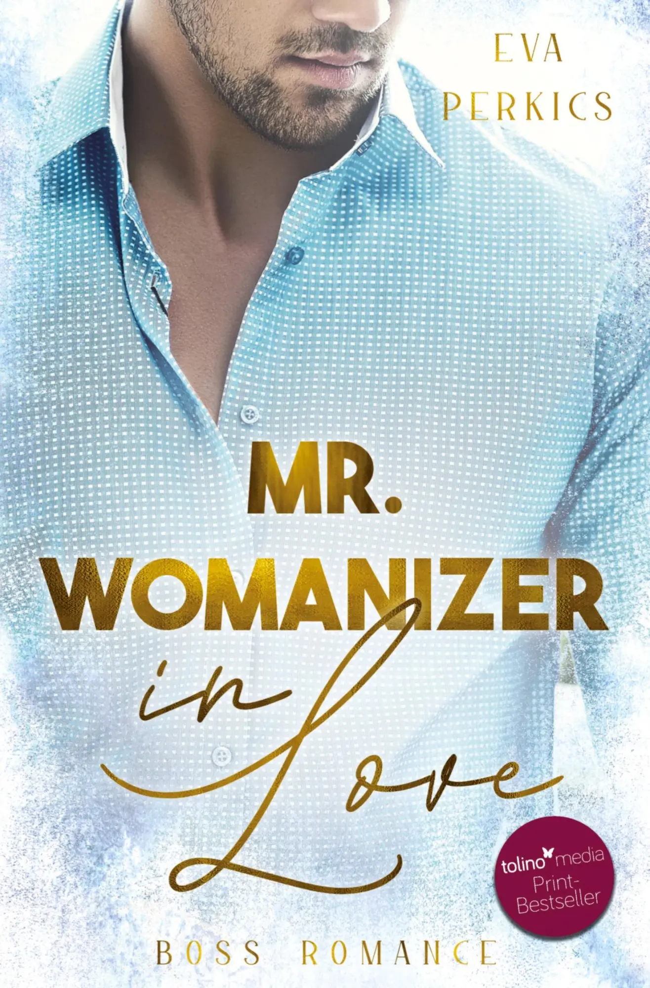 Cover: 9783754679456 | Mr. Womanizer in Love | Eva Perkics | Taschenbuch | 296 S. | Deutsch