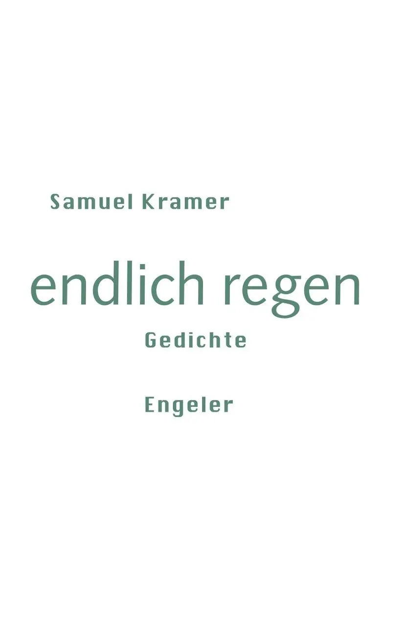 Cover: 9783907369456 | endlich regen | Gedichte | Samuel Kramer | Taschenbuch | 86 S. | 2025