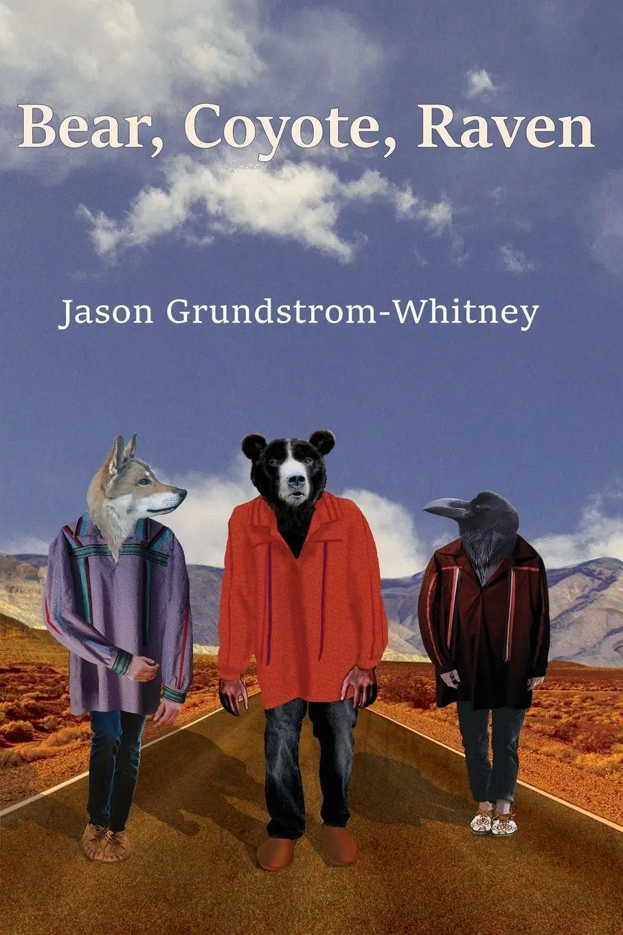 Cover: 9780998819556 | Bear, Coyote, Raven | Jason Grundstrom-Whitney | Taschenbuch | 2019
