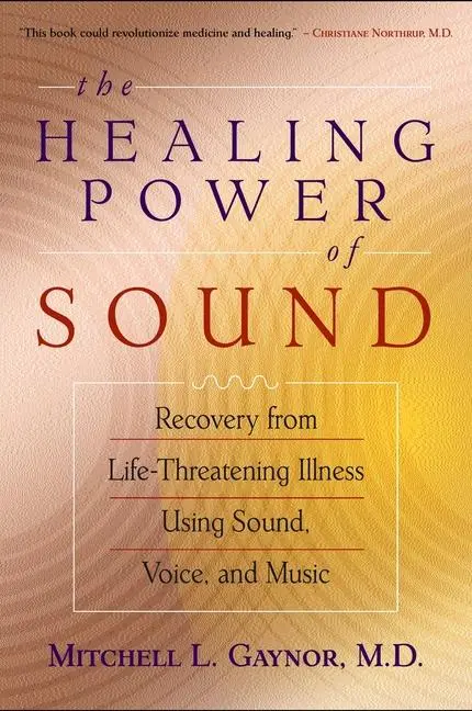 Cover: 9781570629556 | The Healing Power of Sound: Recovery from Life-Threatening Illness...