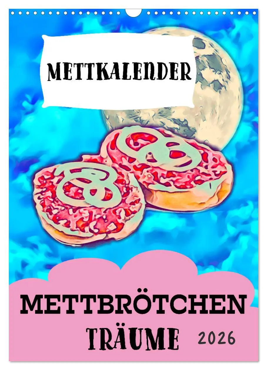 Cover: 9783516379556 | Mettbrötchen Träume - Mettkalender (Wandkalender 2026 DIN A3 hoch),...