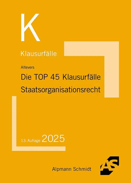 Cover: 9783867529556 | Die TOP 45 Klausurfälle Staatsorganisationsrecht | Ralf Altevers