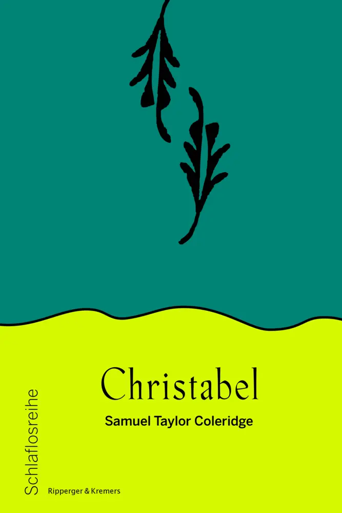 Cover: 9783943999556 | Christabel | Samuel Taylor Coleridge | Taschenbuch | Klappenbroschur