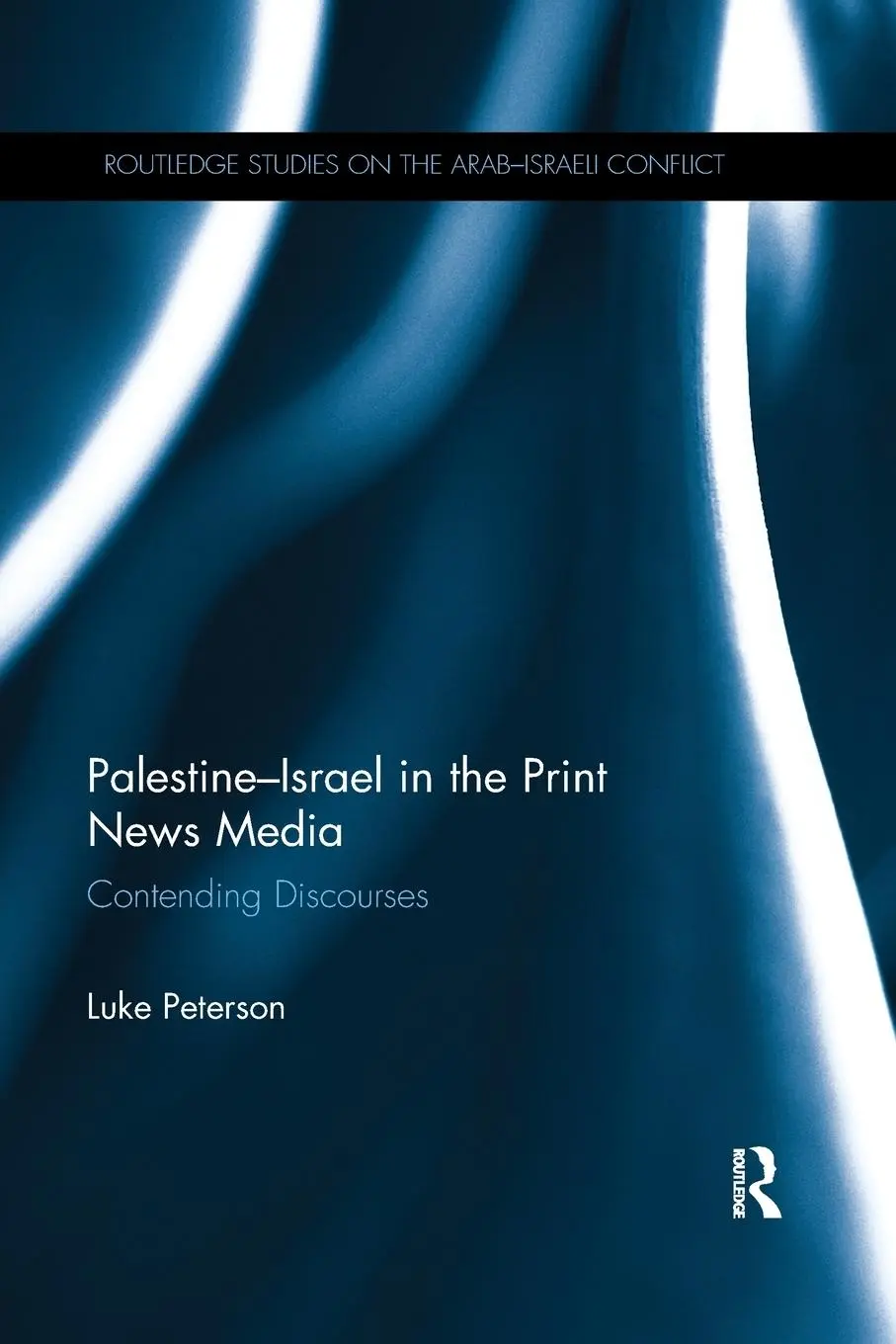 Cover: 9780367869656 | Palestine-Israel in the Print News Media | Contending Discourses