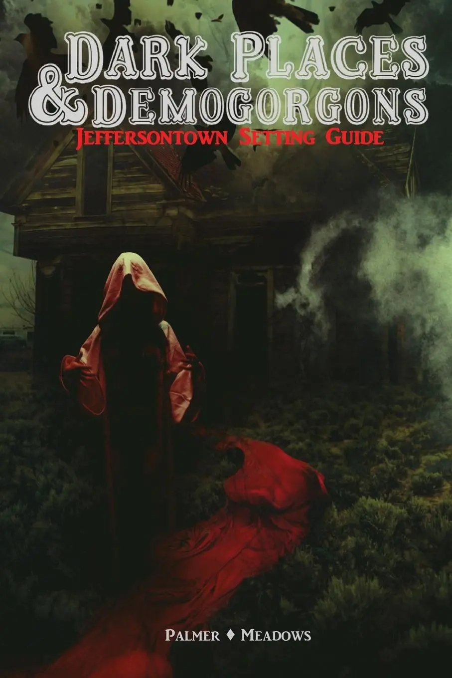Cover: 9781387639656 | Dark Places &amp; Demogorgons - Jeffersontown Setting Guide | Taschenbuch