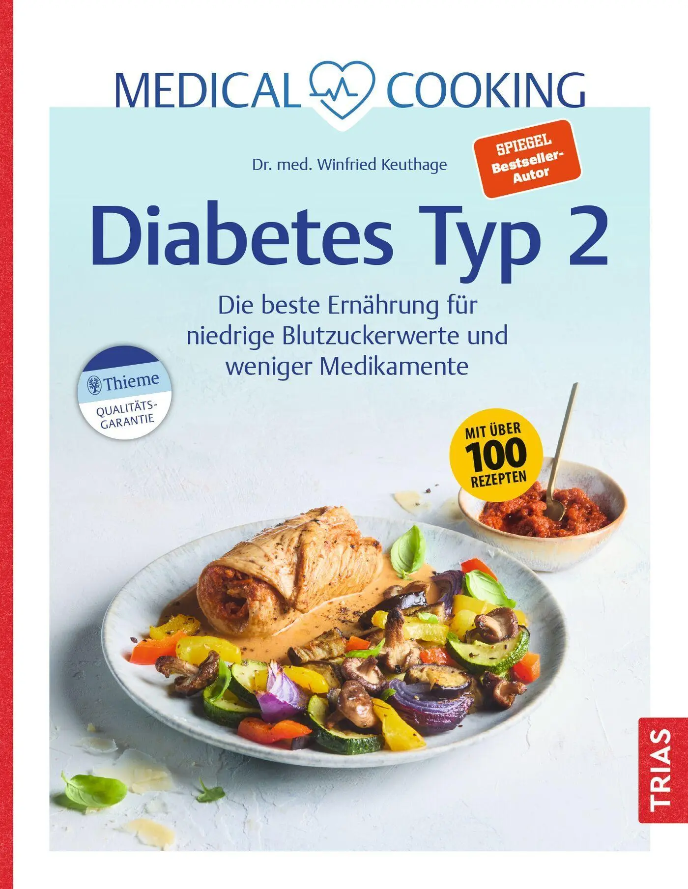 Cover: 9783432119656 | Medical Cooking: Diabetes Typ 2 | Winfried Keuthage (u. a.) | Buch