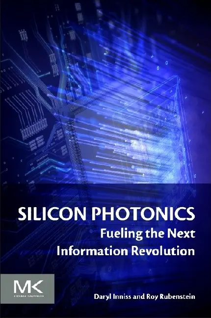 Cover: 9780128029756 | Silicon Photonics | Fueling the Next Information Revolution | Buch
