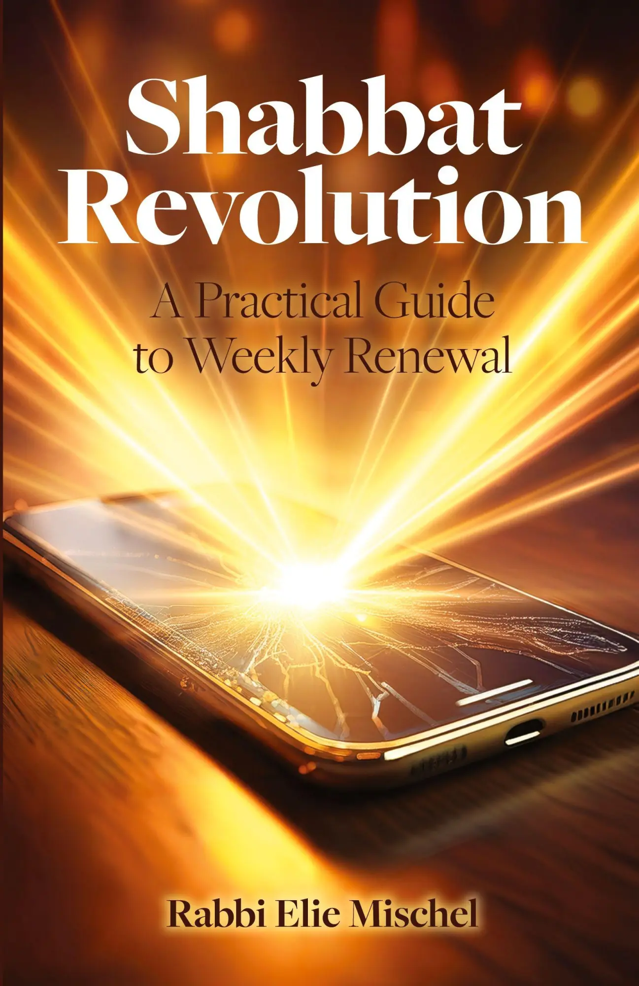 Cover: 9781957109756 | Shabbat Revolution | A Practical Guide to Weekly Renewal | Mischel