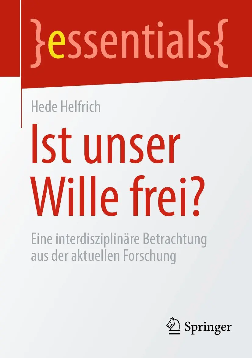Cover: 9783662649756 | Ist unser Wille frei? | Hede Helfrich | Taschenbuch | Deutsch | 2022