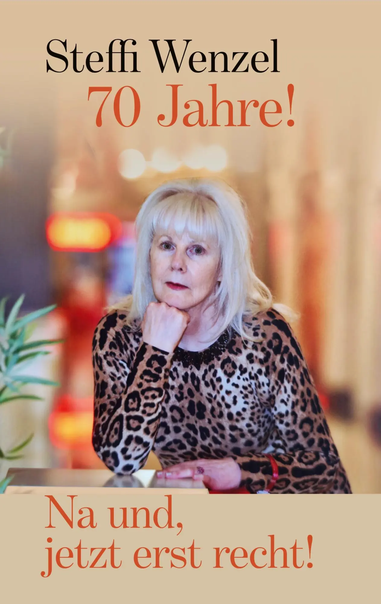 Cover: 9783695179756 | 70 Jahre! Na und, jetzt erst recht! | Steffi Wenzel | Taschenbuch