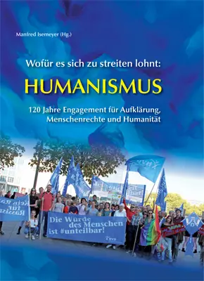 Cover: 9783945959756 | Wofür es sich zu streiten lohnt: Humanismus | Manfred Isemeyer | Buch