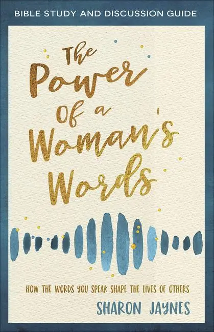 Cover: 9780736979856 | The Power of a Woman's Words Bible Study and Discussion Guide | Jaynes