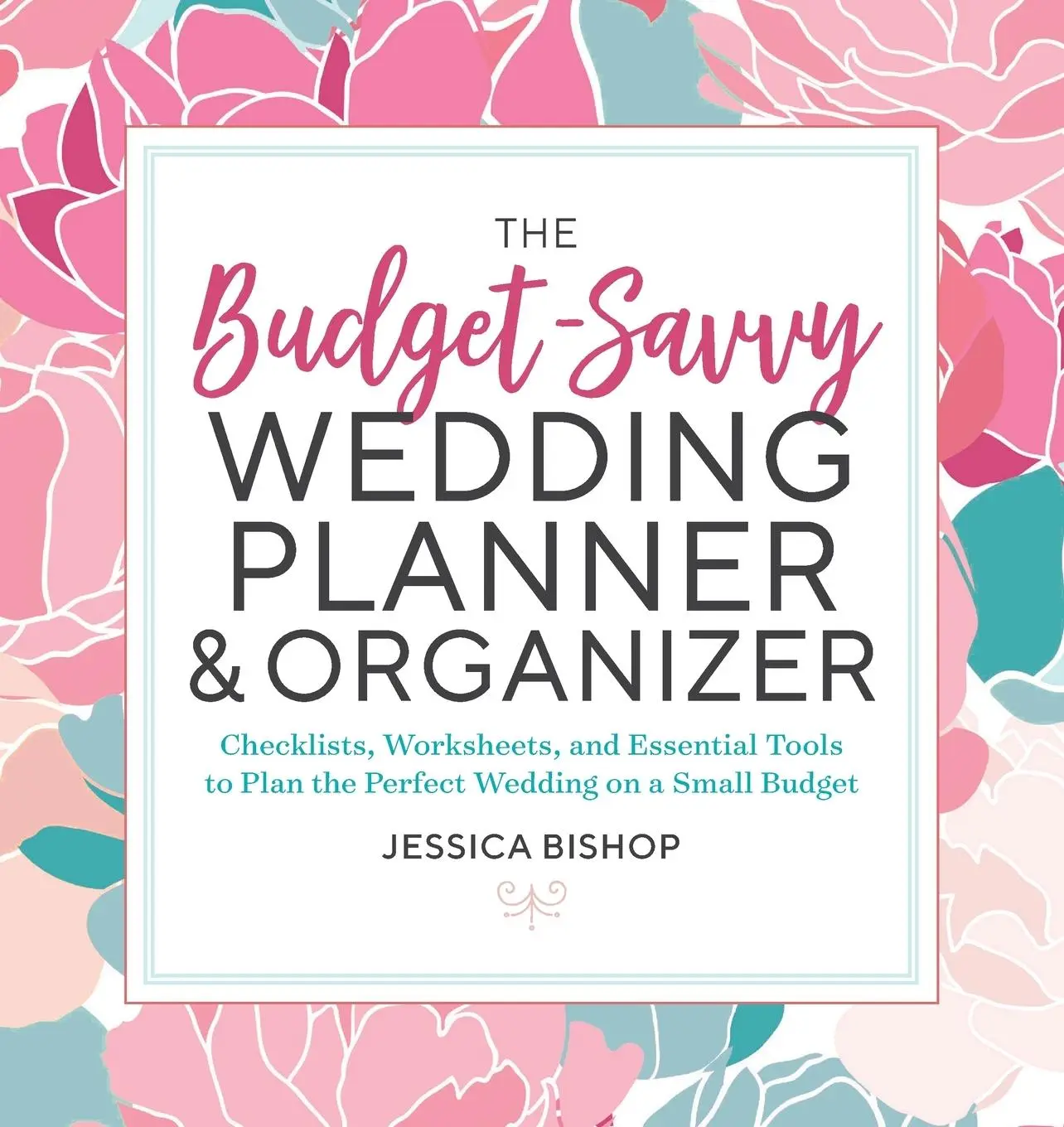 Cover: 9781623159856 | The Budget-Savvy Wedding Planner &amp; Organizer | Jessica Bishop | Buch