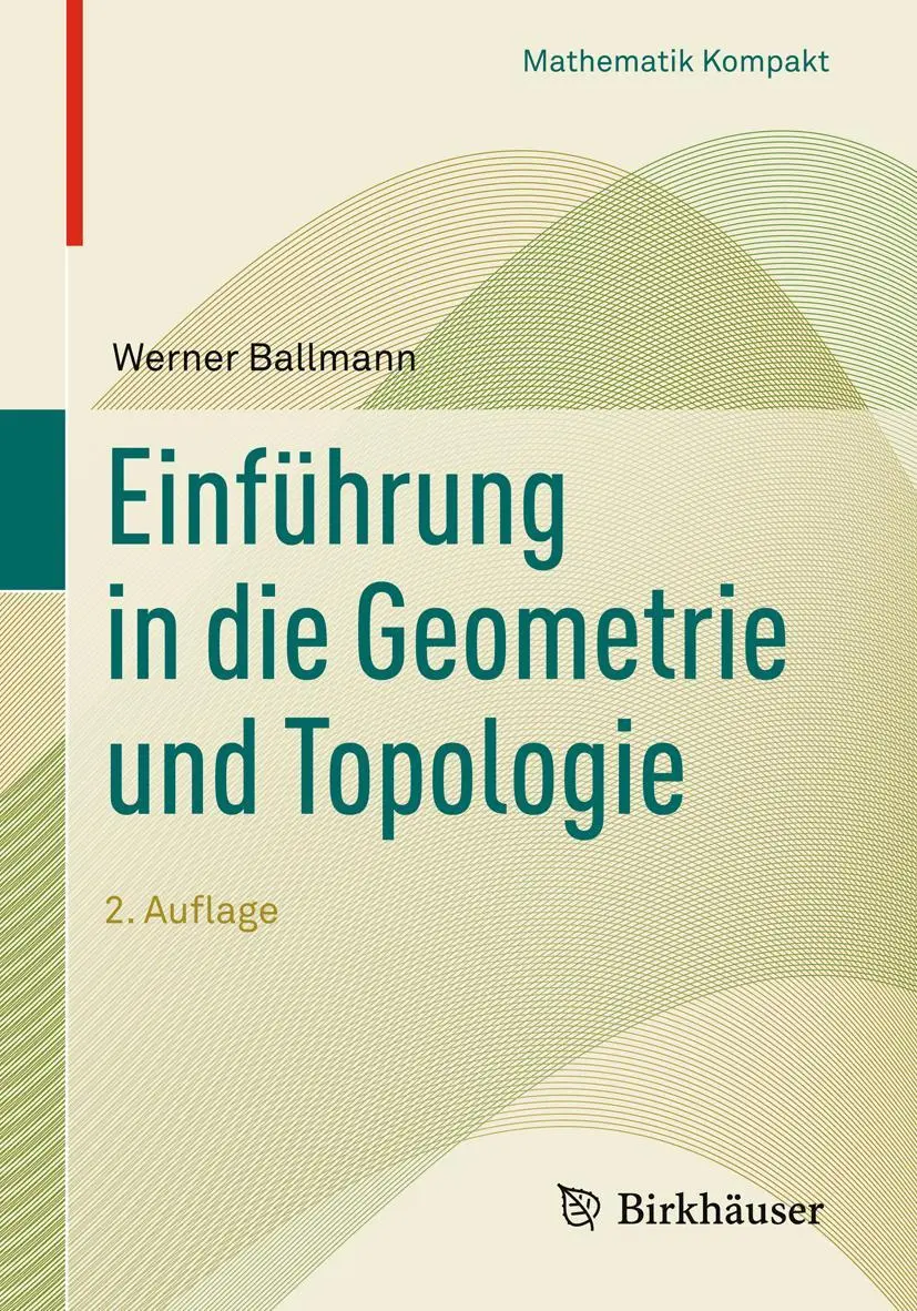 Cover: 9783034809856 | Einführung in die Geometrie und Topologie | Werner Ballmann | Buch