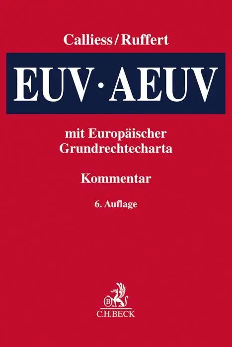Cover: 9783406769856 | EUV/AEUV | Christian Calliess (u. a.) | Buch | LXVII | Deutsch | 2021