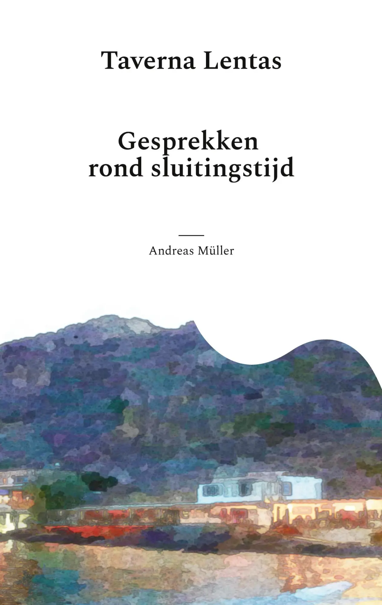 Cover: 9783756859856 | Taverna Lentas | Gesprekken rond sluitingstijd | Andreas Müller | Buch