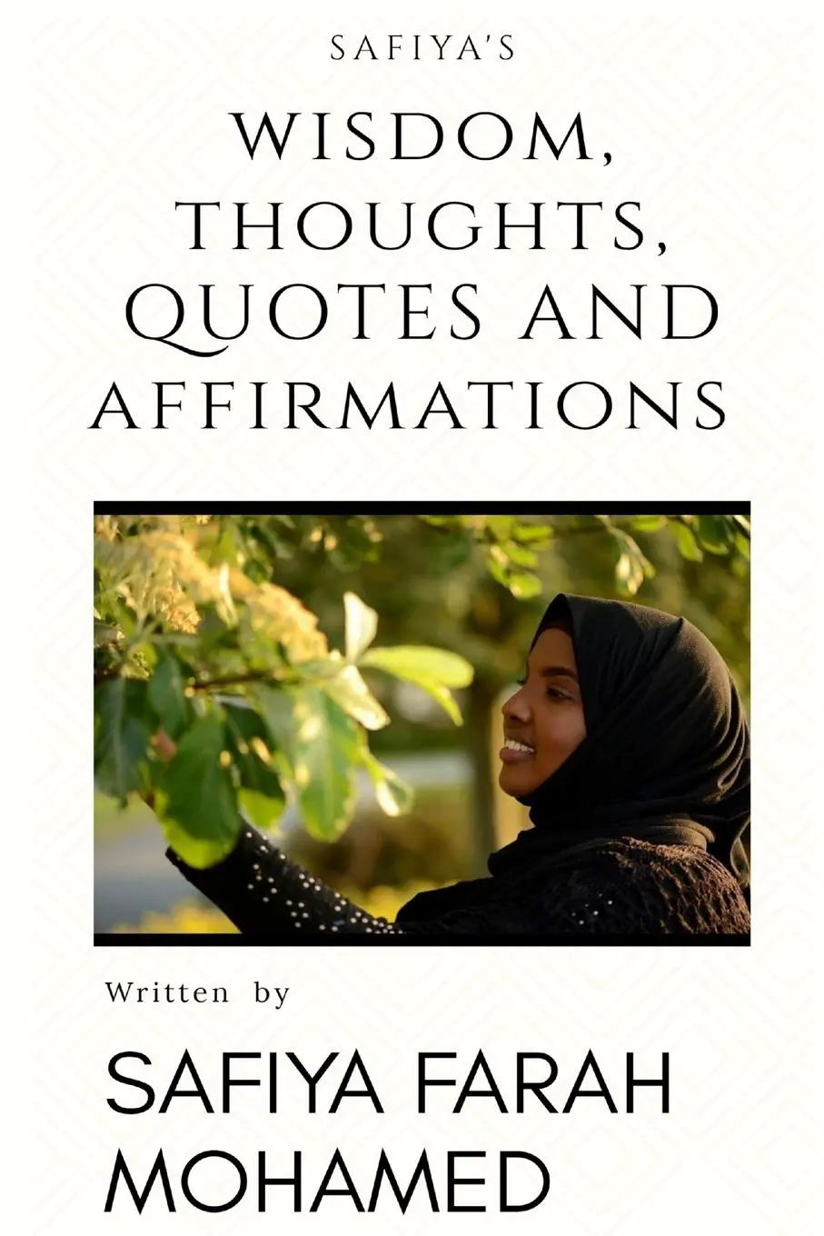 Cover: 9781794809956 | Safiya's Wisdom Thoughts, Quotes And Affirmations | Safiya Mohamed