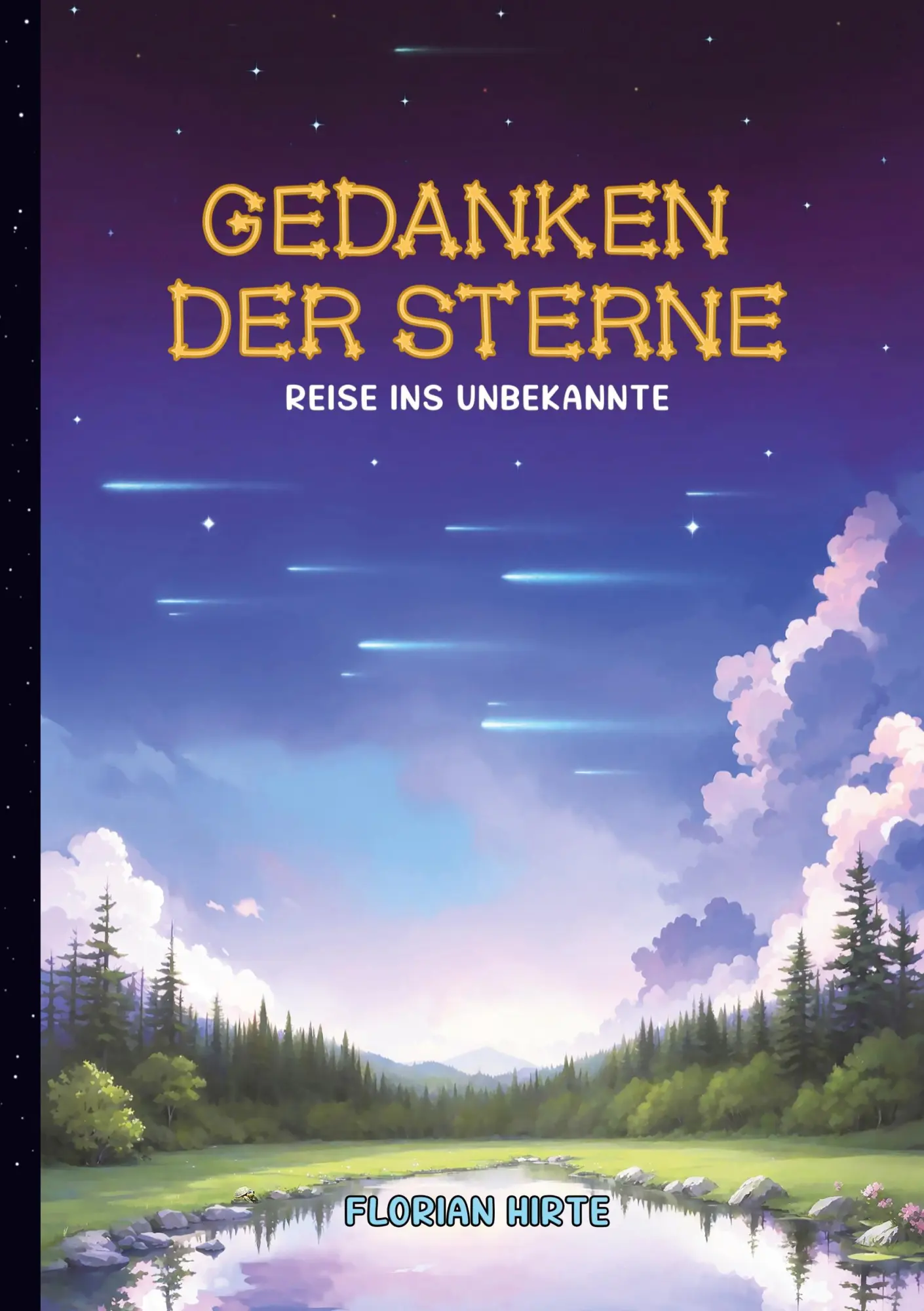 Cover: 9783769339956 | Gedanken der Sterne | Reise ins Unbekannte | Florian Hirte | Buch