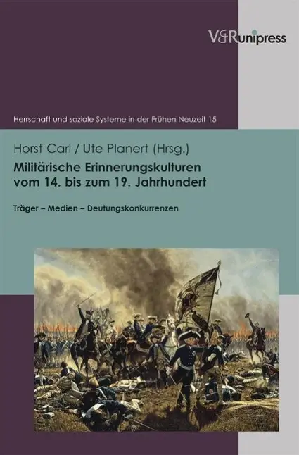 Cover: 9783899719956 | Militärische Erinnerungskulturen vom 14. bis zum 19.Jahrhundert | Carl