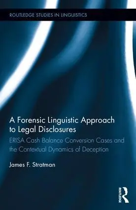 Cover: 9781138920057 | A Forensic Linguistic Approach to Legal Disclosures | James Stratman