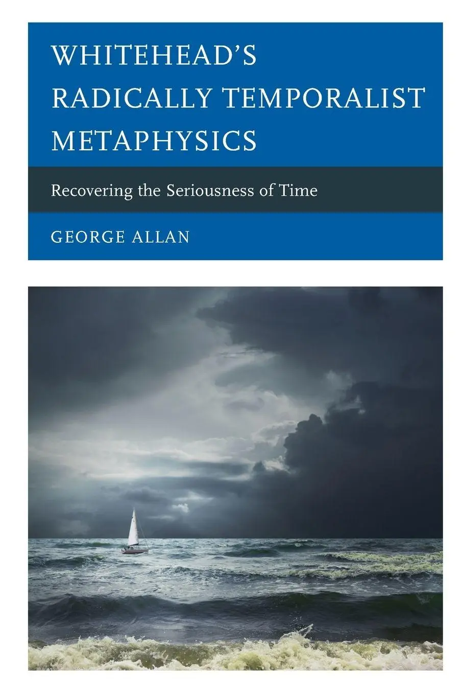 Cover: 9781793620057 | Whitehead's Radically Temporalist Metaphysics | George Allan | Buch
