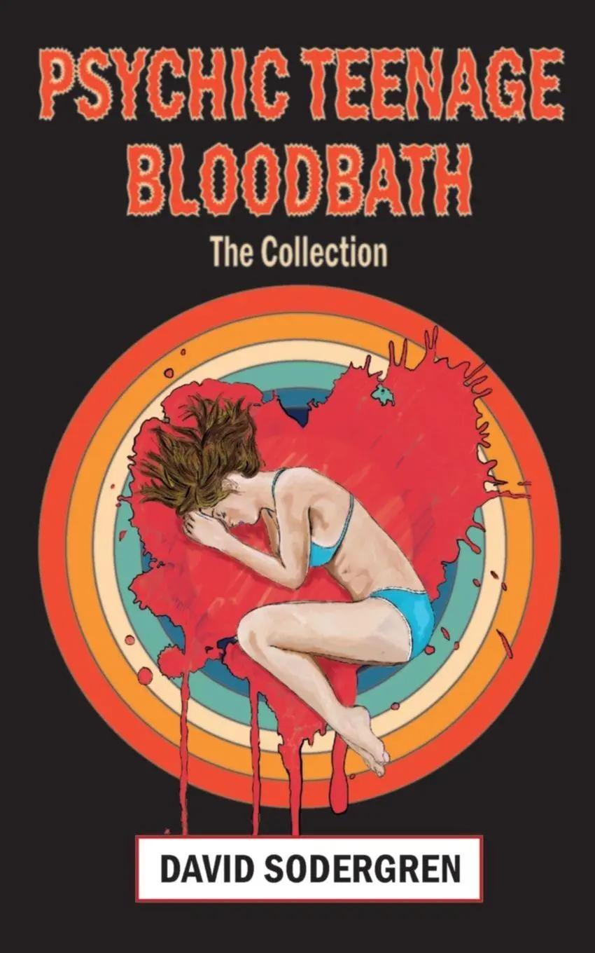 Cover: 9781917910057 | Psychic Teenage Bloodbath | The Collection | David Sodergren | Buch