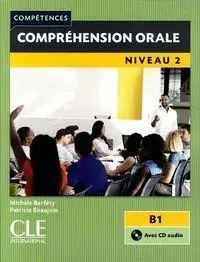 Cover: 9782090380057 | Competences: Comprehension orale 2 - Niveau B1 + CD | Michele Barfety