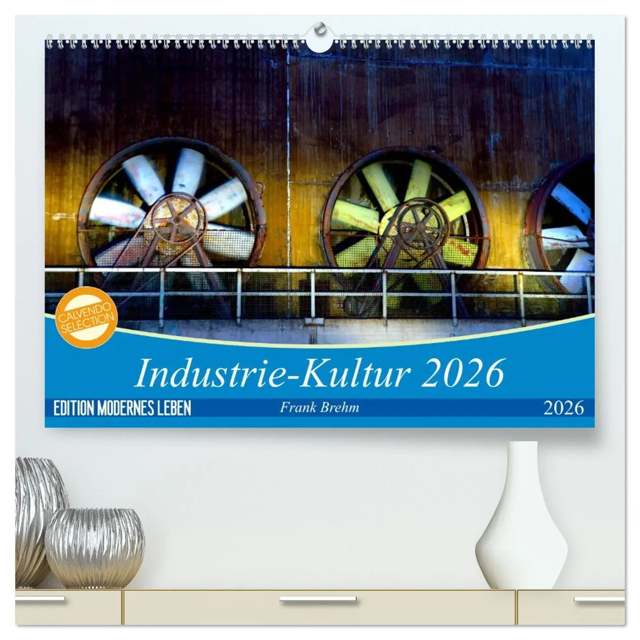 Cover: 9783516210057 | Industrie-Kultur 2026 (hochwertiger Premium Wandkalender 2026 DIN...