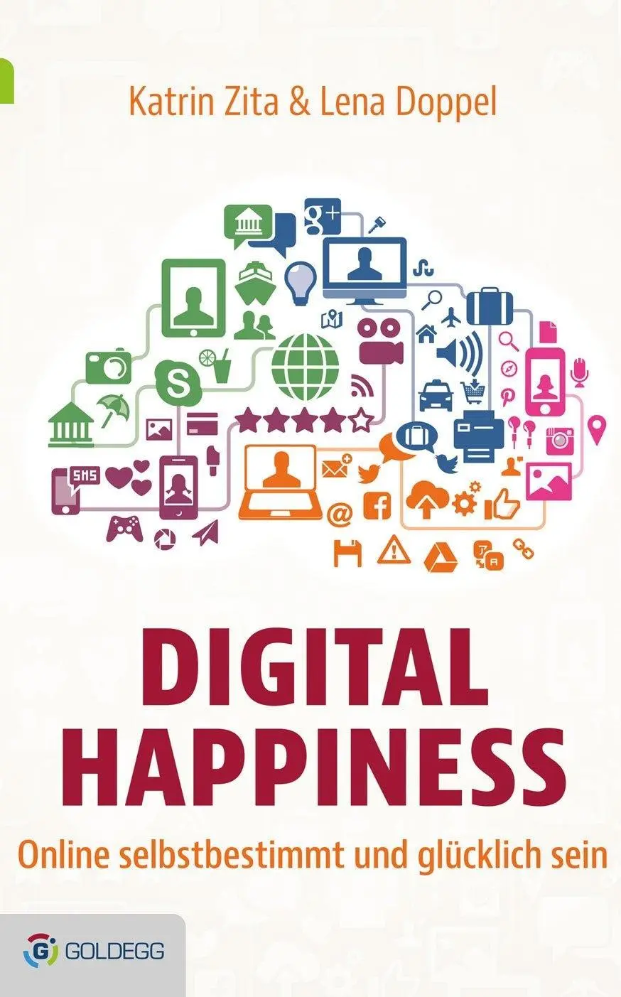 Cover: 9783903090057 | Digital Happiness | Katrin/Doppel, Lena Zita | Buch | 220 S. | Deutsch